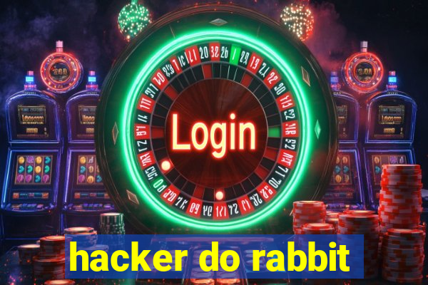 hacker do rabbit